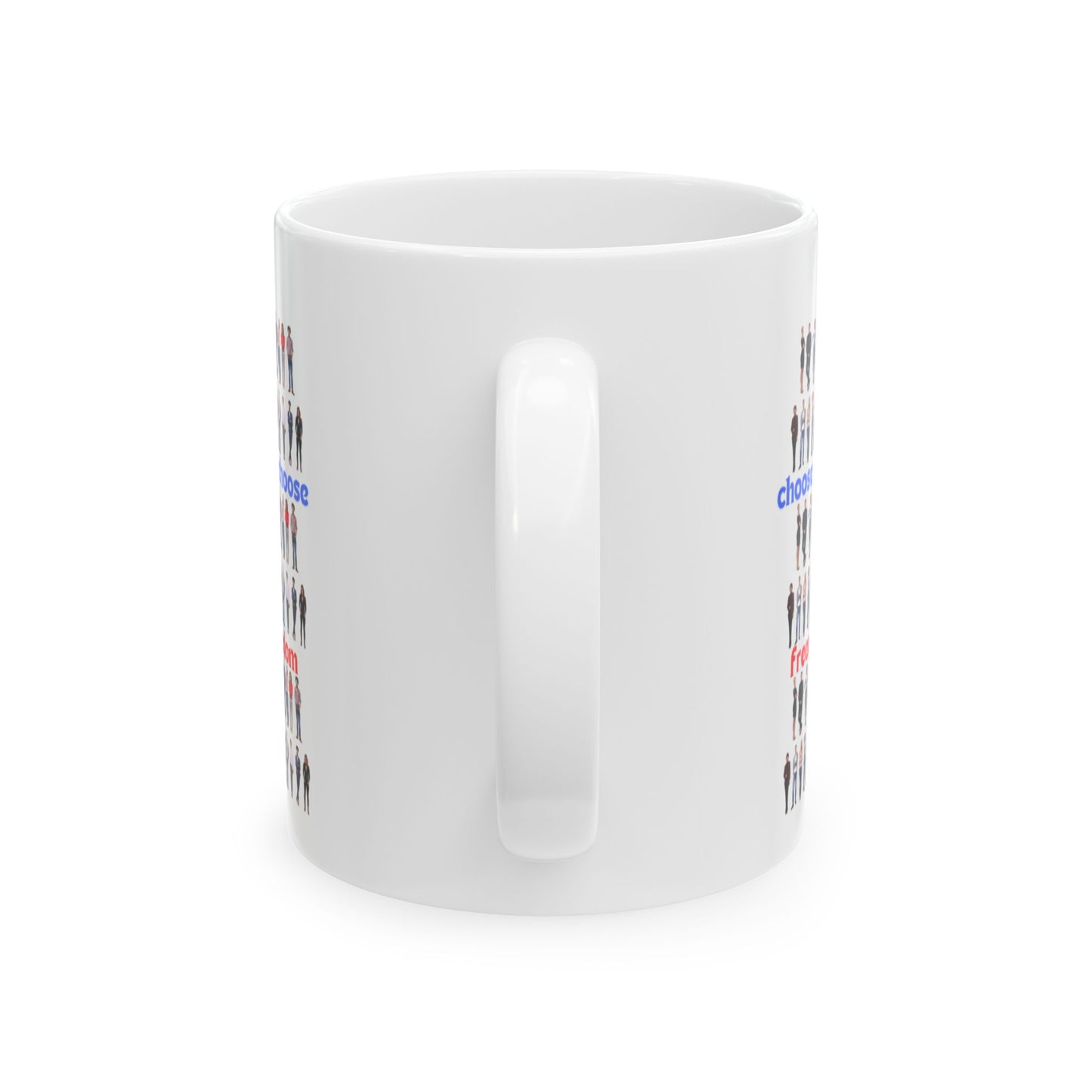 We Choose Mug, Freedom Cup, Ceramic Mug, (11oz, 15oz)